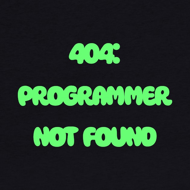 404: Programmer Not Found Programming by Furious Designs